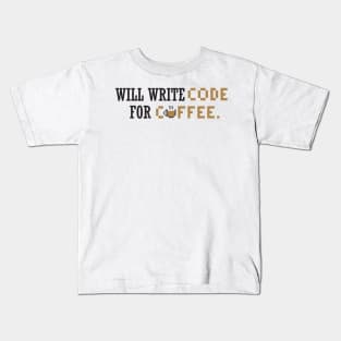 write code for coffee Kids T-Shirt